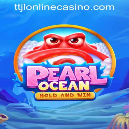 Dive into the Exciting World of PearlOcean: The New Jewel of TTJL ONLINE CASINO